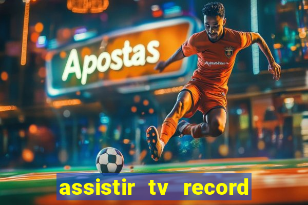 assistir tv record bahia ao vivo agora